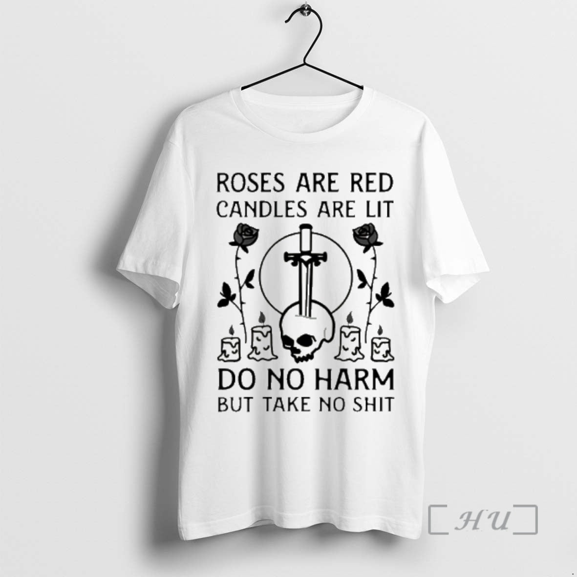 Officials Roses Are Red Candles Are Lit Do No Harm But Take No Shit Premium T-Shirts, Hoodie, Sweatshirt