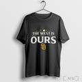 Officials San Diego Padres 2025 The West Is National League Ours T Shirt