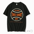 Officials San Francisco Giants Tarps Off Im Talking This Off Tee Premium T Shirts Sweater