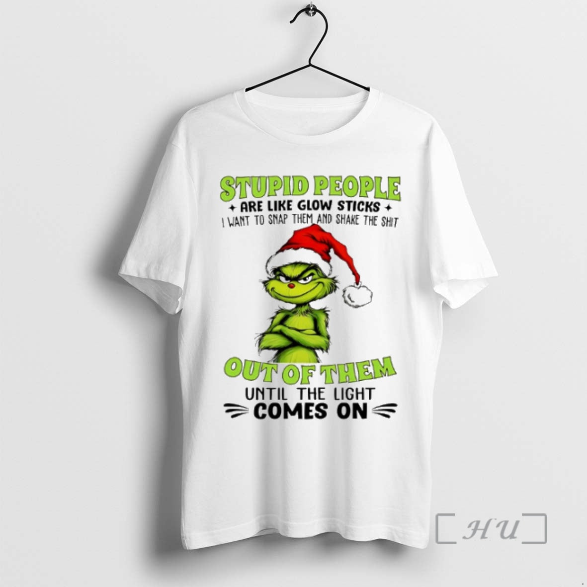 Officials Santa Grinch Stupid People Are Like Glow Sticks I Want To Smap Them And T-Shirts, Hoodie, Sweatshirt