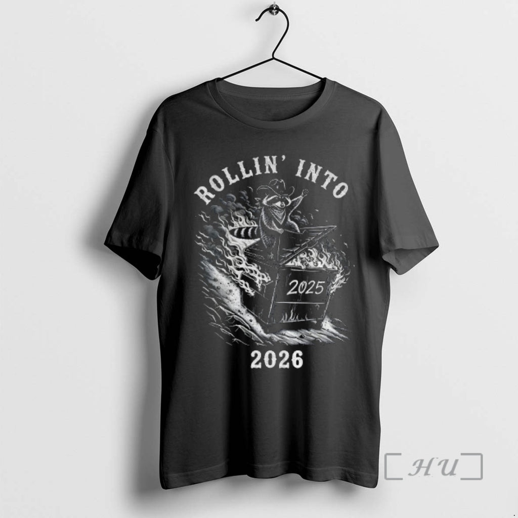 Officials Sarcastic Cowboy Rollin Into 2026 Raccoon Dumpster Fire Snarky New Year Premium T Shirts Hoodie, Sweatshirt
