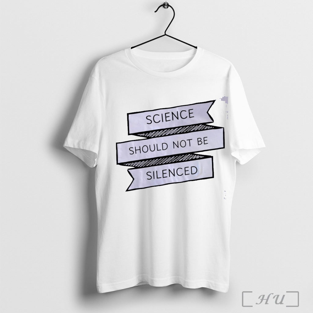 Officials Science Should Not Be Silenced T Shirt