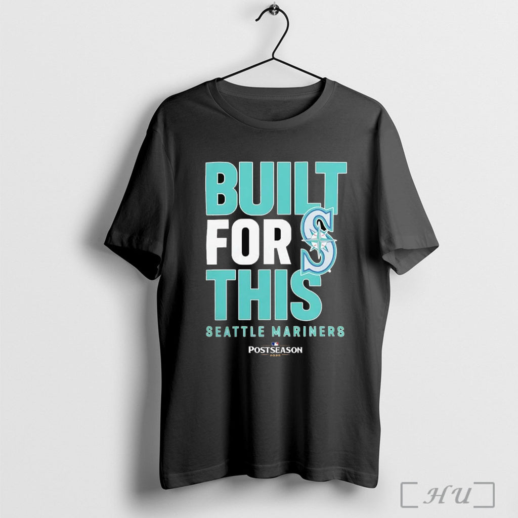 Officials Seattle Mariners Built For This October 2025 Postseason T Shirt