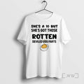 Officials Shes A 10 But Shes Got Those Rotten Deviled Egg Farts Premium T Shirts Hoodie, Sweatshirt | AU01DripNestTees.com
