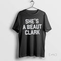 Officials Shes A Beaut Clark T-Shirts, Hoodie, Sweatshirt | AU01DripNestTees.com
