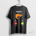 Officials Shrimp Calling Phone Screen Decline Or Accept T-Shirts, Hoodie, Sweatshirt | AU01DripNestTees.com