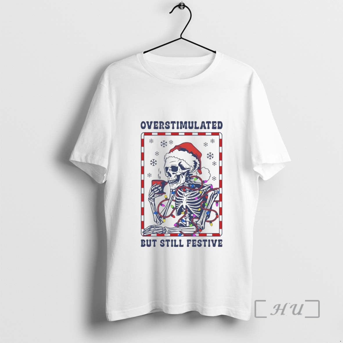 Officials Skeleton Overstimulated But Still Festive Christmas T-Shirts, Hoodie, Sweatshirt | AU01DripNestTees.com