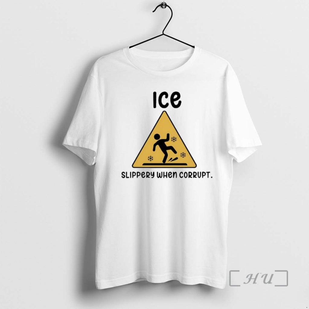 Officials Slippery When Corrupt Anti Ice Protest T-Shirts, Hoodie, Sweatshirt | AU01DripNestTees.com