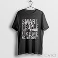 Officials Smart People Dont Like Me Anti Trump V Neck T Shirt