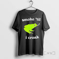 Officials Smoke Til O Croak T-Shirts, Hoodie, Sweatshirt | AU01DripNestTees.com