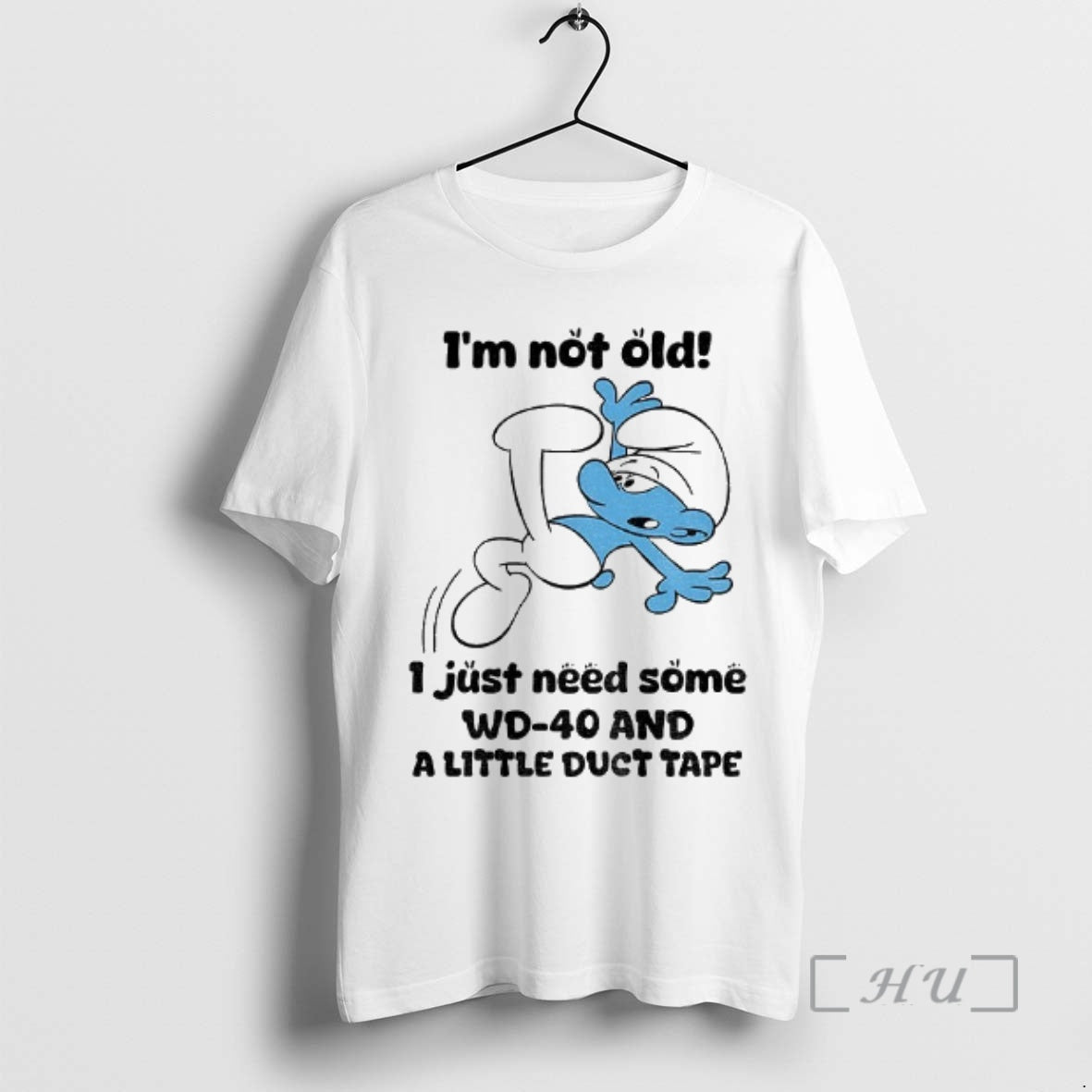 Officials Smurf Im Not Old I Just Need Some Wd 40 And A Little Duct T-Shirts, Hoodie, Sweatshirt | AU01DripNestTees.com