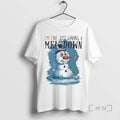 Officials Snowman Im Fine Just Having A Meltdown T-Shirts, Hoodie, Sweatshirt | AU01DripNestTees.com