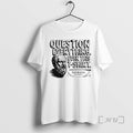 Officials Socratic Paradox Question Everything Even This T-Shirts, Hoodie, Sweatshirt | AU01DripNestTees.com