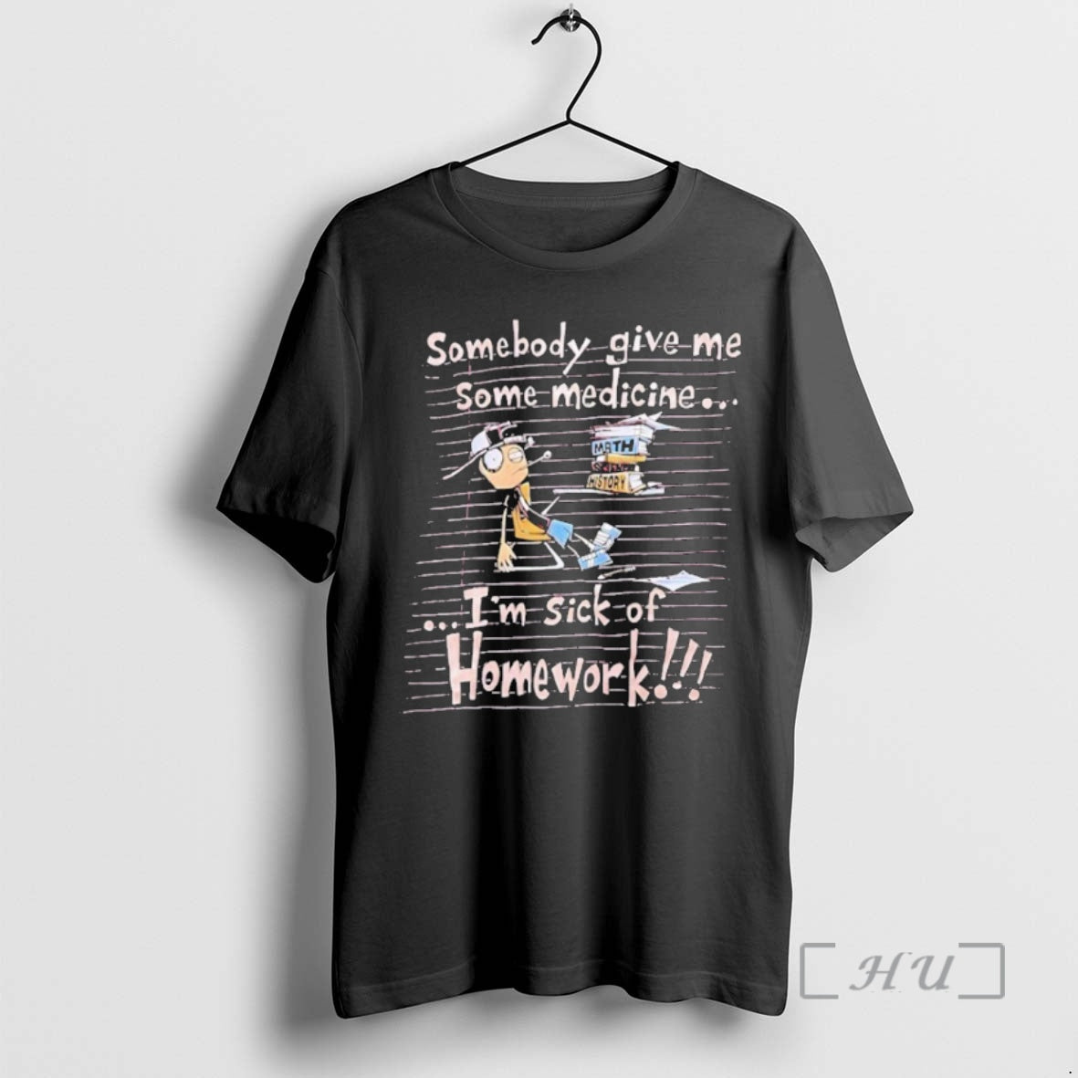Officials Somebody Give Me Some Medicine Im Sick Of Homework T-Shirts, Hoodie, Sweatshirt | AU01DripNestTees.com