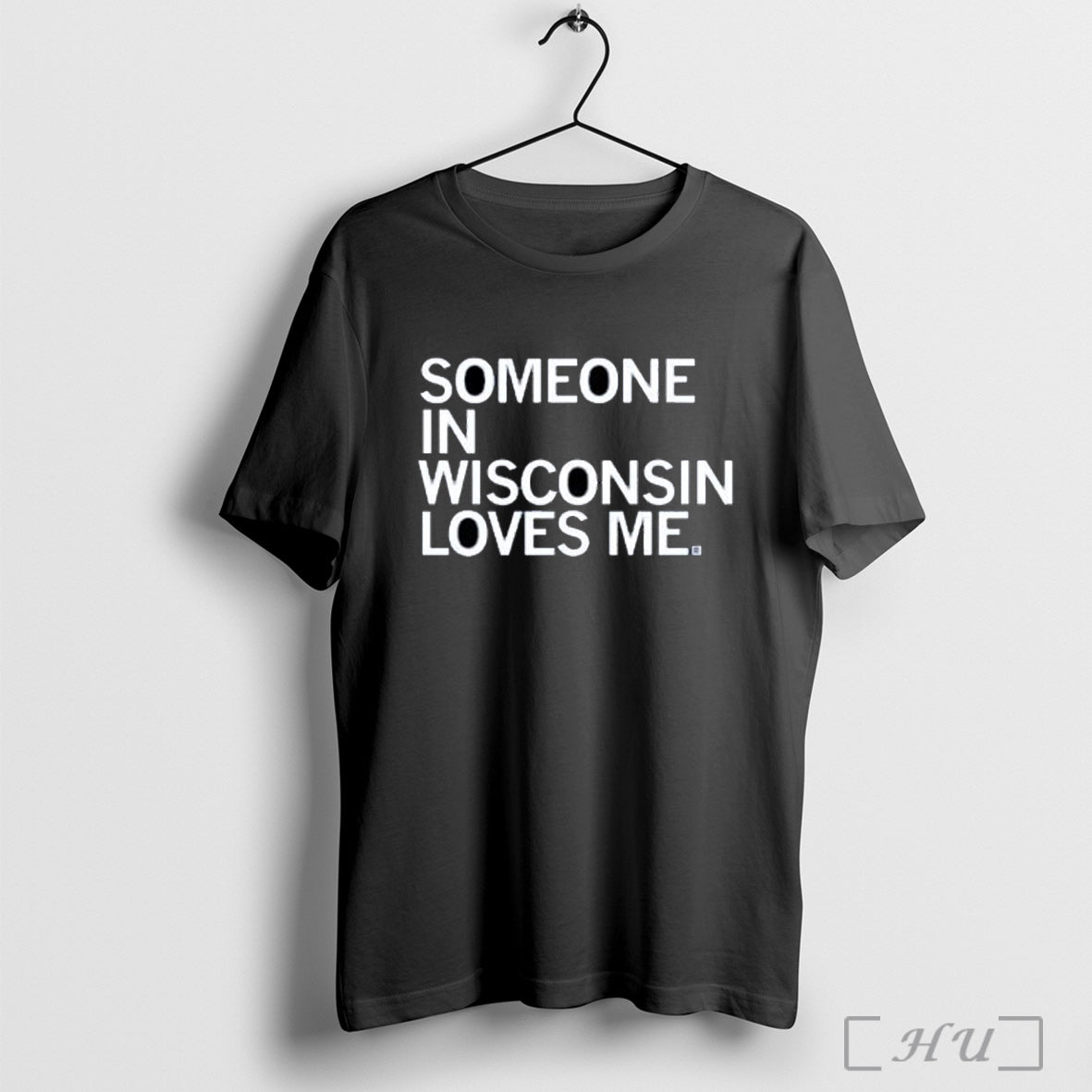 Officials Someone In Wisconsin Loves Me T Shirt