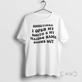 Officials Sometimes I Open My Mouth And My Maiden Name Shows Out Premium T Shirts Hoodie, Sweatshirt | AU01DripNestTees.com