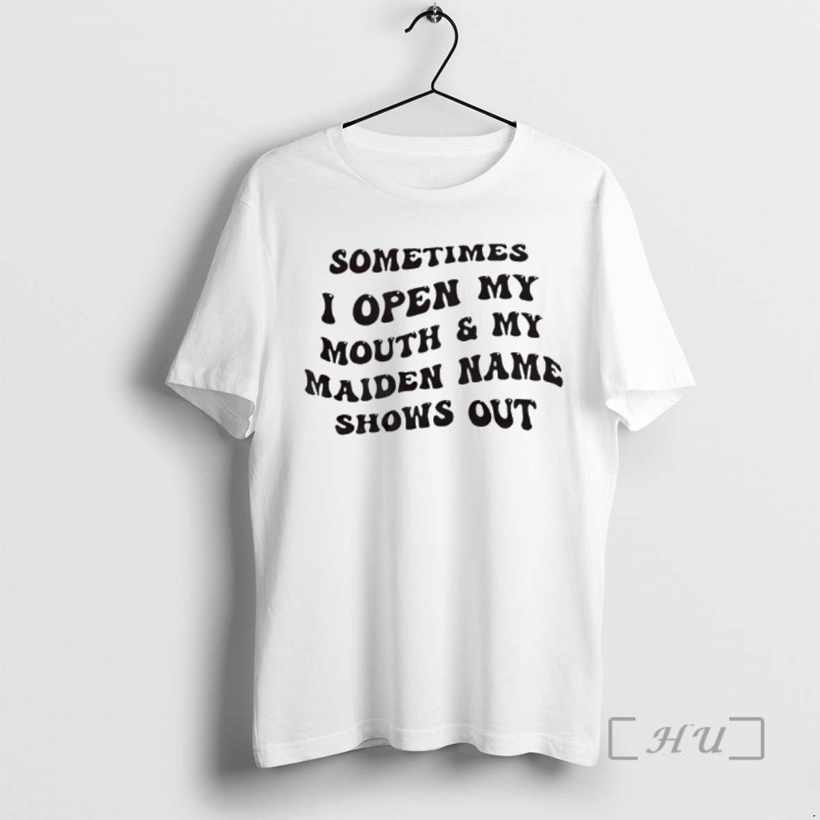 Officials Sometimes I Open My Mouth And My Maiden Name Shows Out Premium T Shirts Hoodie, Sweatshirt | AU01DripNestTees.com