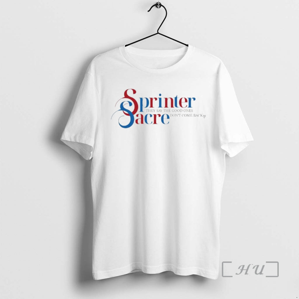 Officials Sprinter Sacre They Say The Good Ones Dont Come Back Ornaments Premium T Shirts Hoodie, Sweatshirt
