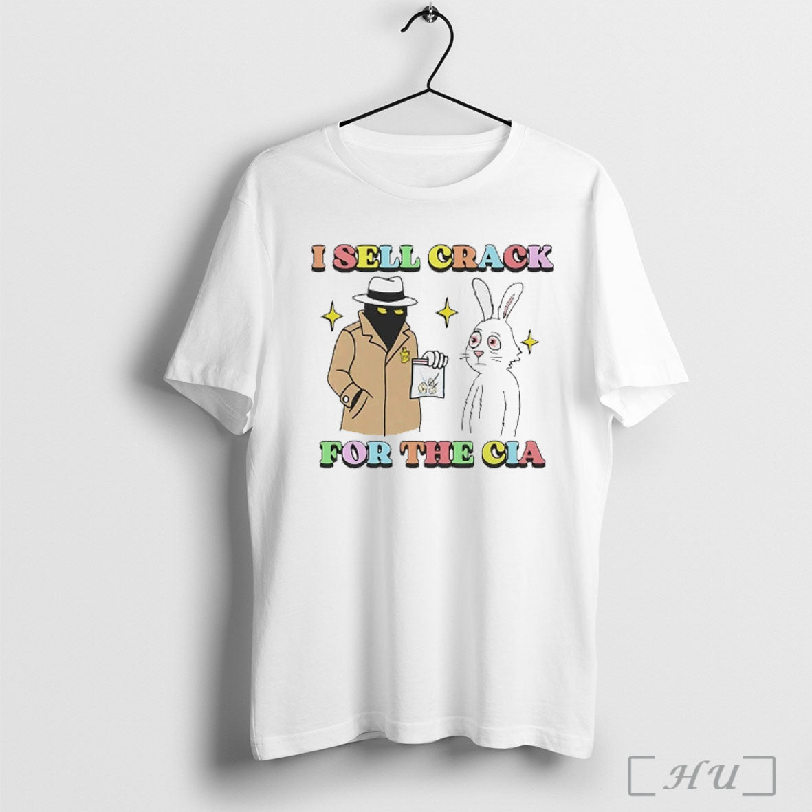 Officials Spy Bunny I Sell Crack For The Cia T Shirt
