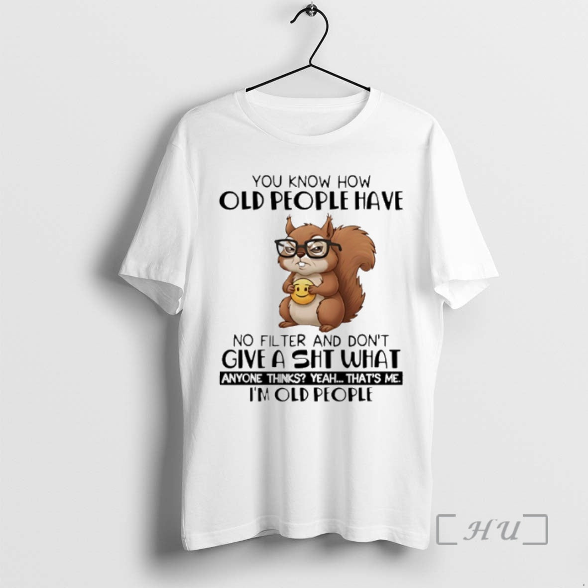Officials Squirrel You Know How Old People Have No Filter And Dont Give A Shit T-Shirts, Hoodie, Sweatshirt