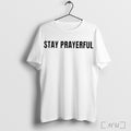 Officials Stay Prayerful Charlie Kirk White T Shirt