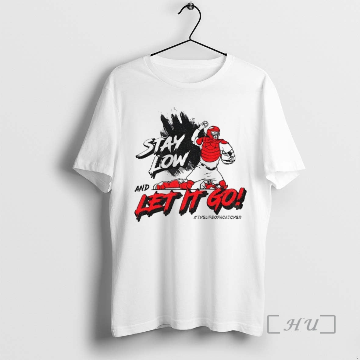 Officials Stay Low And Let It Go The Life Of Catcher Premium T Shirts Sweater Hoodie, Sweatshirt | AU01DripNestTees.com