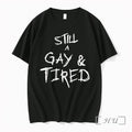 Officials Still A Gay And Tired Premium T Shirts Sweater Hoodie Jpg