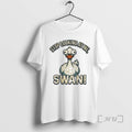 Officials Stop Looking At Me Swan T-Shirts, Hoodie, Sweatshirt | AU01DripNestTees.com