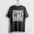 Officials Straight Outta Favors Leave Me The Fuck Alone T-Shirts, Hoodie, Sweatshirt | AU01DripNestTees.com
