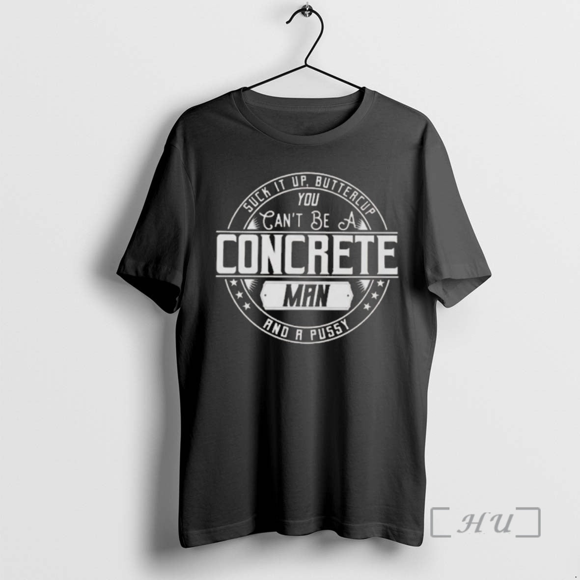 Officials Suck It Up Buttercup You Cant Be A Concrete Man Premium T Shirts Sweater Hoodie, Sweatshirt | AU01DripNestTees.com