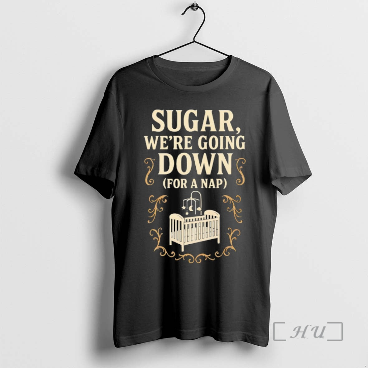 Officials Sugar Were Going Down For A Nap T-Shirts, Hoodie, Sweatshirt | AU01DripNestTees.com