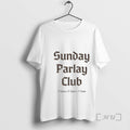 Officials Sunday Parlay Club Sports Betting Typography T-Shirts, Hoodie, Sweatshirt | AU01DripNestTees.com