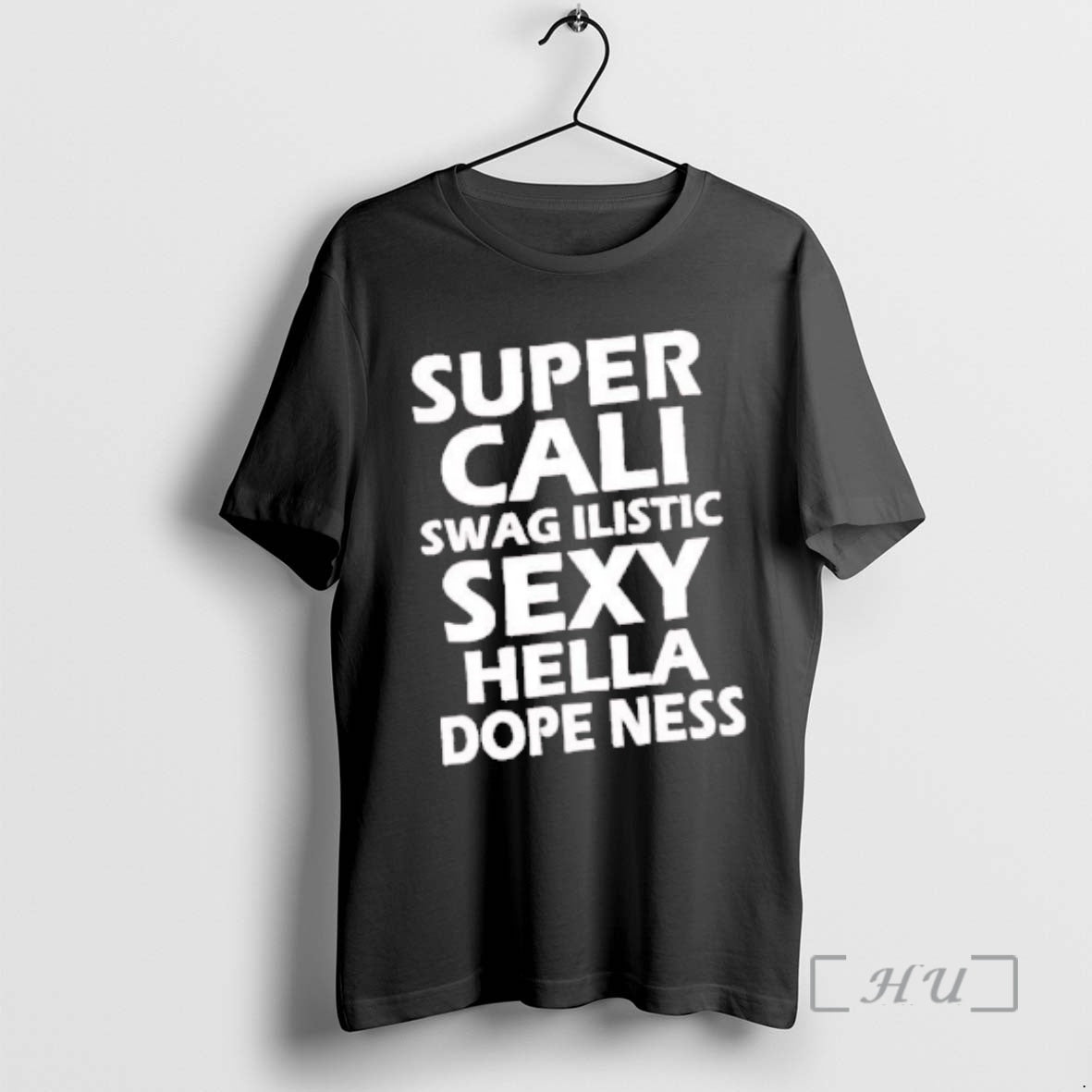 Officials Super Cali Swagilistic Sexy Hella Dopeness T-Shirts, Hoodie, Sweatshirt | AU01DripNestTees.com