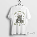 Officials Support Your Local Ice Raid Soldier T-Shirts, Hoodie, Sweatshirt | AU01DripNestTees.com