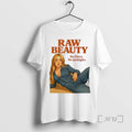 Officials Sydney Sweeney Raw Beauty No Filters No Apologies T-Shirts, Hoodie, Sweatshirt | AU01DripNestTees.com