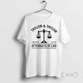 Officials Taylor And Taylor Attorneys At Law T-Shirts, Hoodie, Sweatshirt | AU01DripNestTees.com