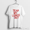 Officials Tear My Lungs Out Classic T Shirt