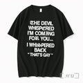 Officials The Devil Whispered Im Coming For You I Whispered Back Tee Premium T Shirts