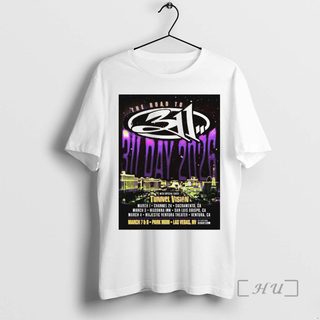 Officials The Road To 311 Day 2026 Tour March March 7 8 Las Vegas Nv T-Shirts, Hoodie, Sweatshirt | AU01DripNestTees.com