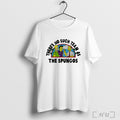 Officials The Simpsons Theres No Such Team As The Spungos T Shirt