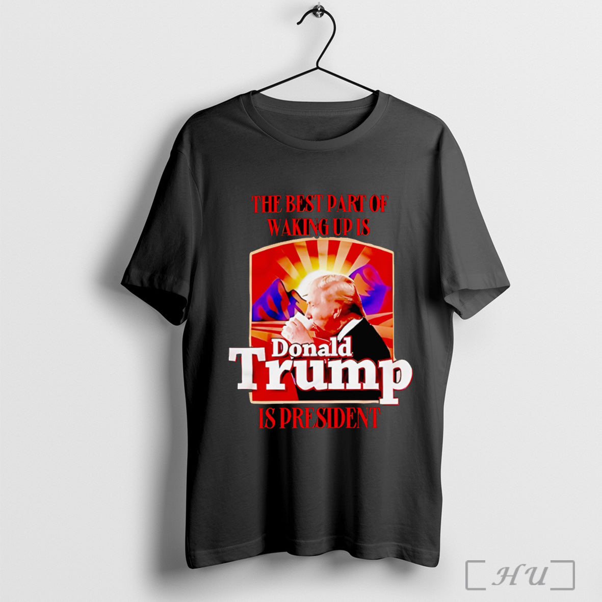 Officials The Best Part Of Waking Up Is Donald Trump Is President T Shirt