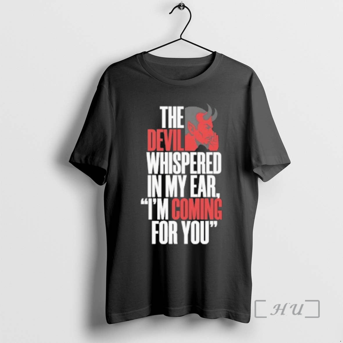 Officials The Devil Whispered In My Ear Im Coming For You Premium T Shirts Sweater Hoodie, Sweatshirt | AU01DripNestTees.com