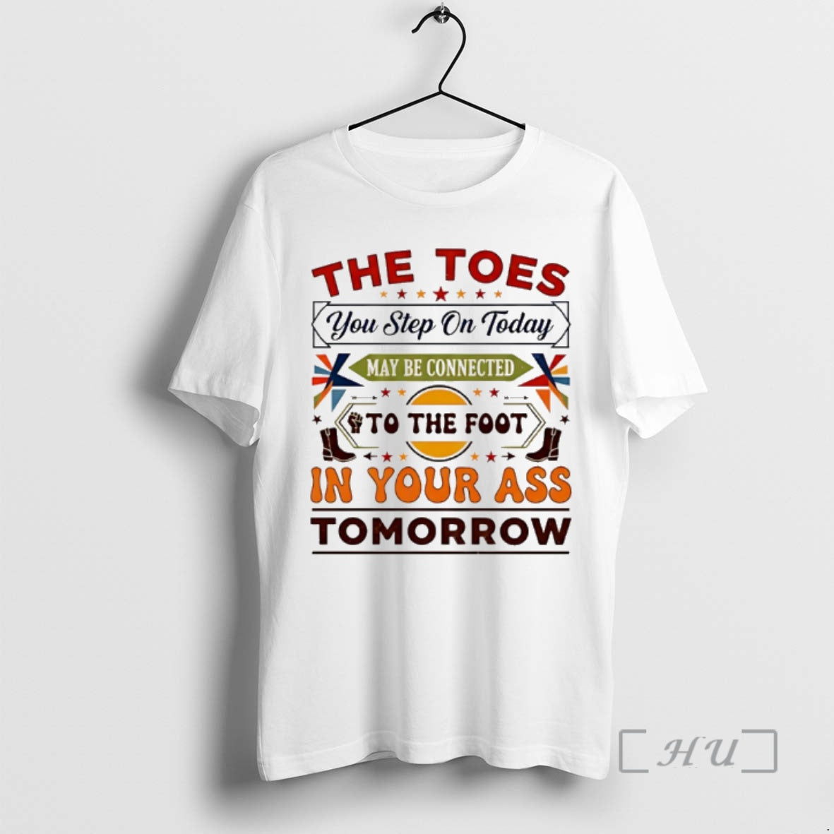 Officials The Toes You Step On Today May Be Connected To The Foot Premium T-Shirts, Hoodie, Sweatshirt | AU01DripNestTees.com