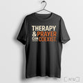Officials Therapy And Prayer Can Coexist T Shirt