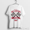 Officials Theres No Crying In Bristol Cin Vs Atl T Shirt T Shirt