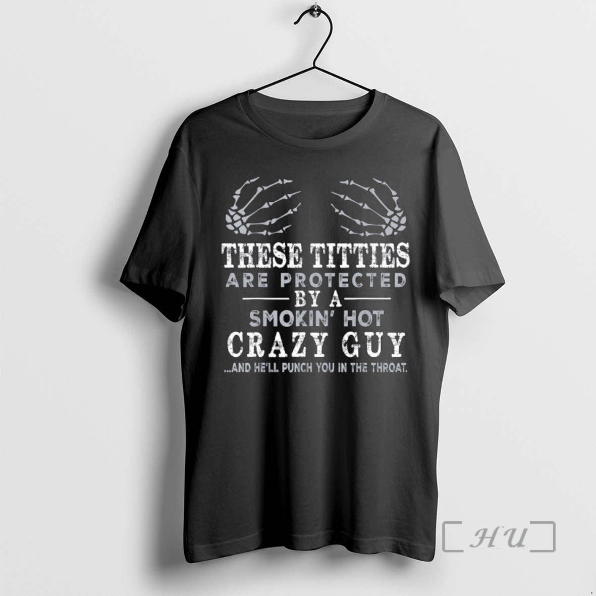 Officials These Titties Are Protected Bya Smokin Hot Crazy Guy And Hell Punch You In T-Shirts, Hoodie, Sweatshirt