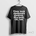 Officials They Took Jasmines District She Said Ok Bet T-Shirts, Hoodie, Sweatshirt | AU01DripNestTees.com