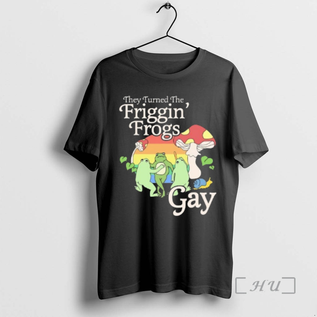 Officials They Turned The Friggin Frog Gay T-Shirts, Hoodie, Sweatshirt | AU01DripNestTees.com