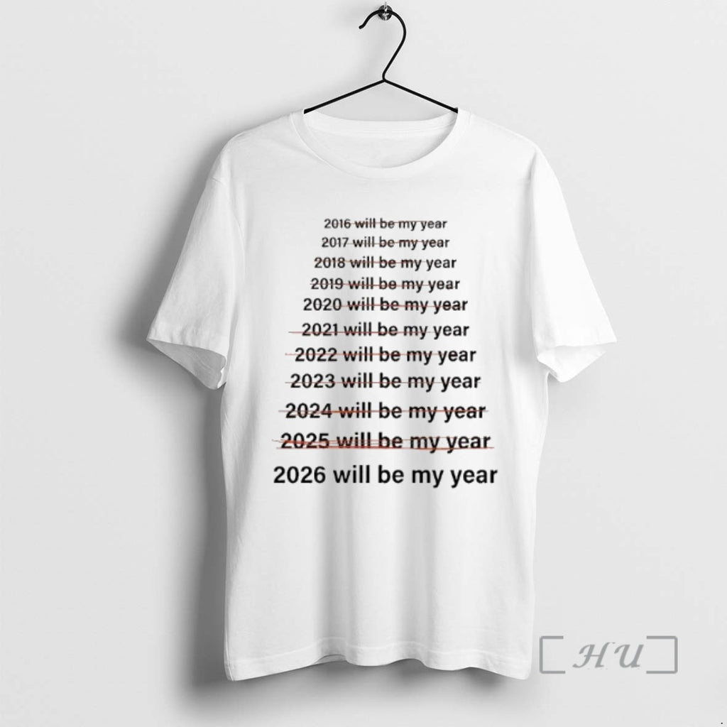 Officials This Will Be My Year 2026 T-Shirts, Hoodie, Sweatshirt | AU01DripNestTees.com