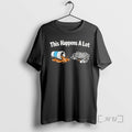Officials This Happens A Lot T-Shirts, Hoodie, Sweatshirt | AU01DripNestTees.com